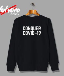 Conquer Covid 19 Urban Sweatshirt