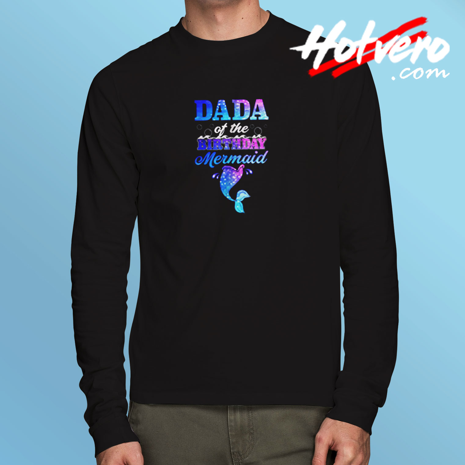 Dada Of The Birthday Mermaid Long Sleeve T shirt