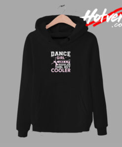 Dance Girl Like A Regular Girl But Cooler Urban Hoodie