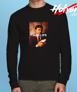 Donald Trump Thug Life Long Sleeve T shirt