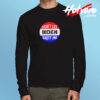 Dont Let Biden Sniff Me Long Sleeve T shirt