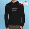Dr Dre Mother Fucker Long Sleeve T shirt