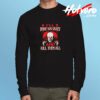 Drive You Crazy And Kill Them All Pennywise Clown Long Sleeve T shirt