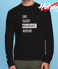 Eat. Sleep. Red Velvet. Repeat. Kpop Long Sleeve T shirt