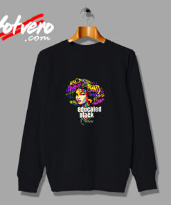 Educated Black Queen Melanin Urban Sweatshirt
