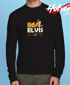Eighty – Sixth Anniversary Elvis 2021 Long Sleeve T shirt