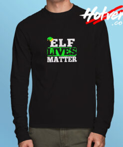 Elf Lives Matter Funny Christmas Long Sleeve T shirt