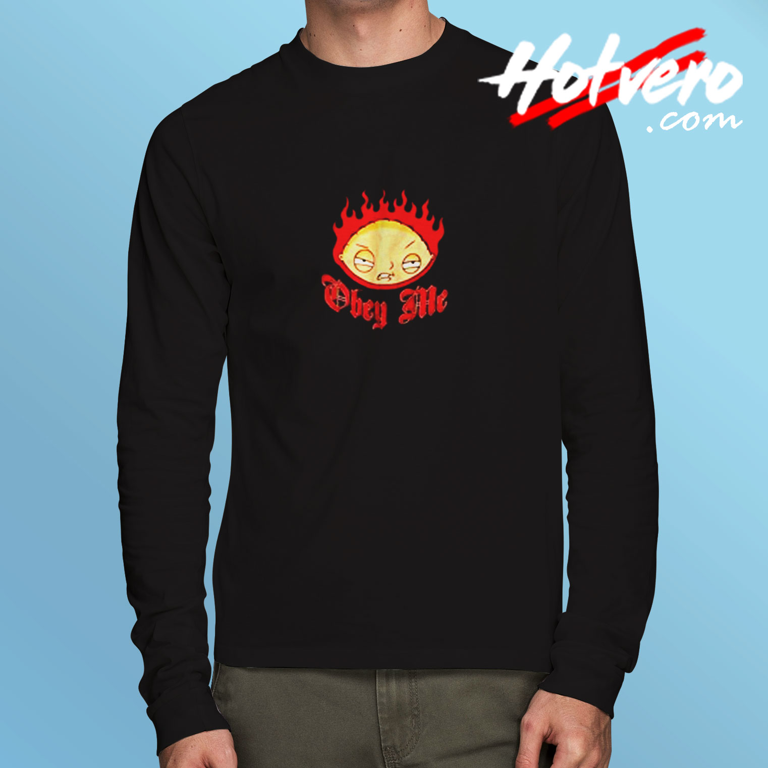Family Guy Stewie Obey Me Flames Long Sleeve T shirt