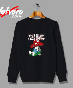 Freeze The Smurfs This Is My Lazy Shirt Urban Sweatshirt