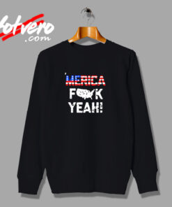 Fuck Yeah American Flag Urban Sweatshirt