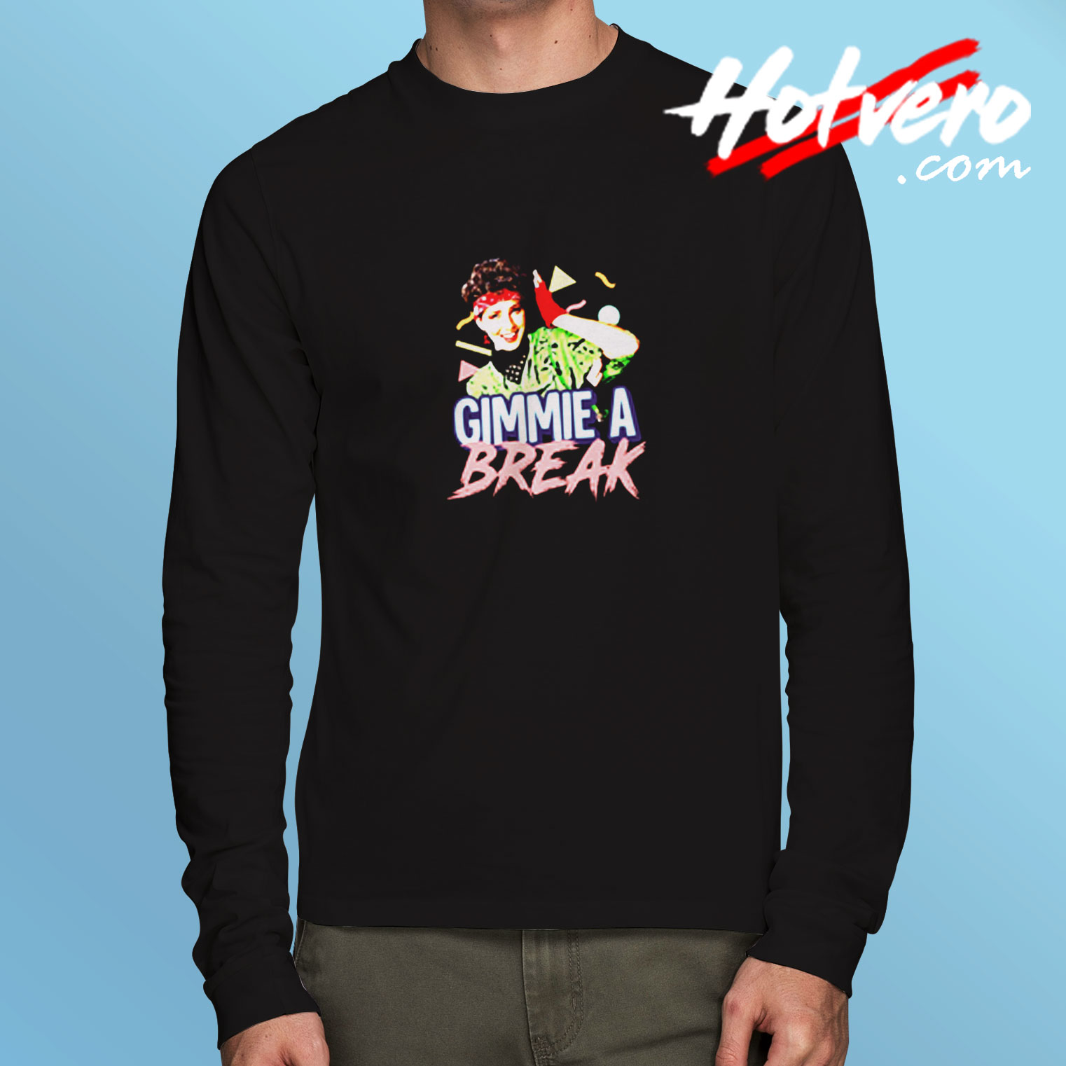 Gimmie A Break Long Sleeve T shirt