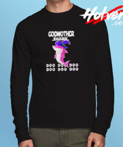 Godmother Shark Doo Doo Doo Long Sleeve T shirt