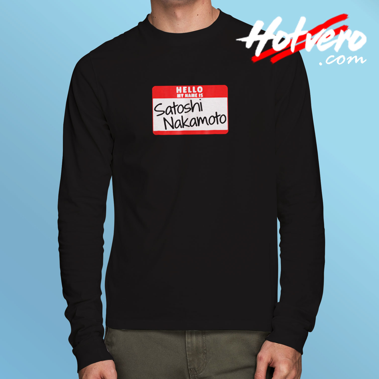 Hello My Name Is Satoshi Nakamoto Long Sleeve T shirt