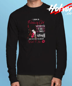 I Am A February Girl I Have 3 Sides Long Sleeve T shirt