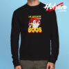 I Am Just Here For The Boos Long Sleeve T shirt