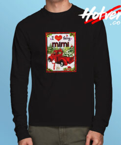 I Love Being Mimi Long Sleeve T shirt