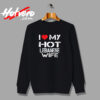 I Love My Hot Lebanese Wife Urban Sweatshirt