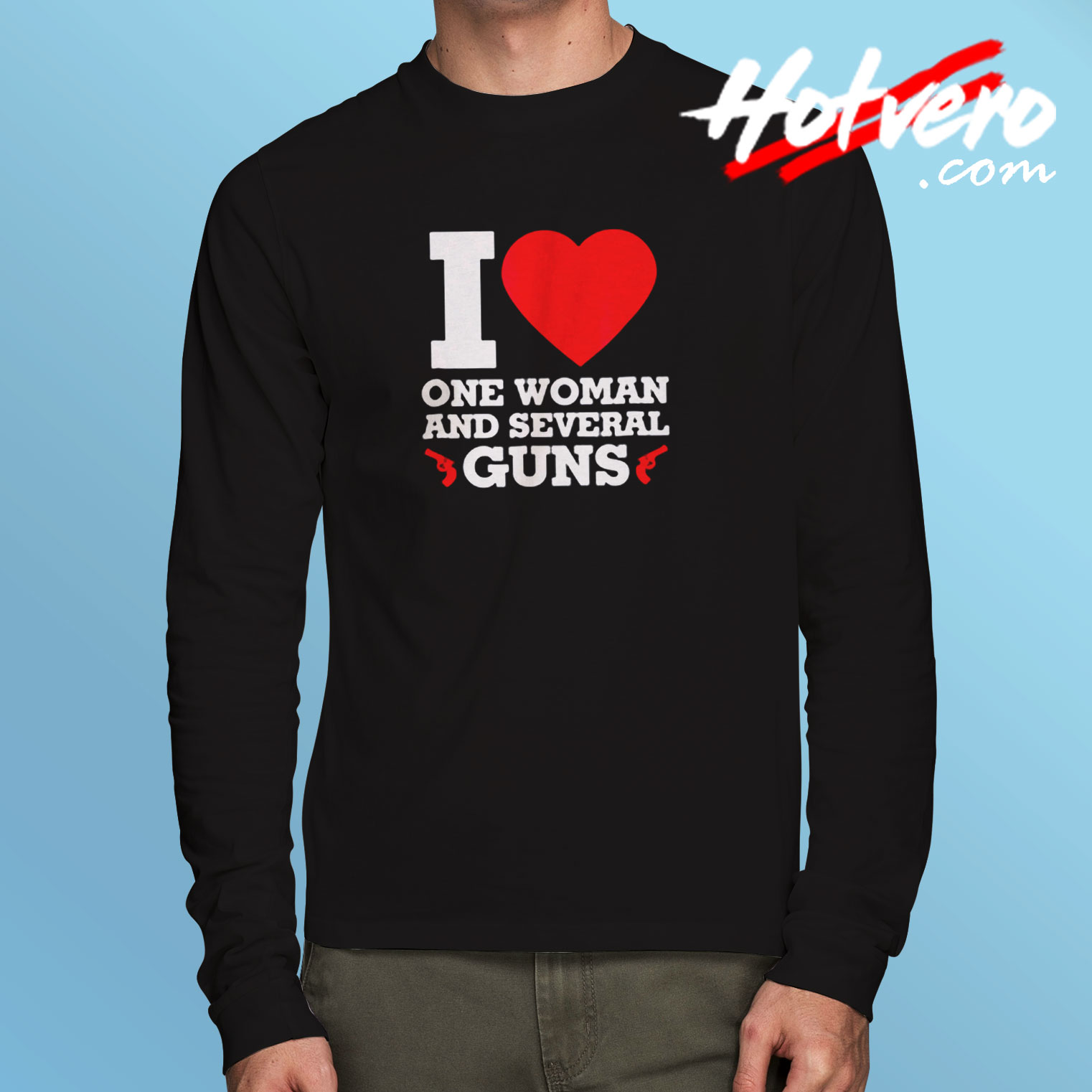 I Love One Woman Long Sleeve T shirt