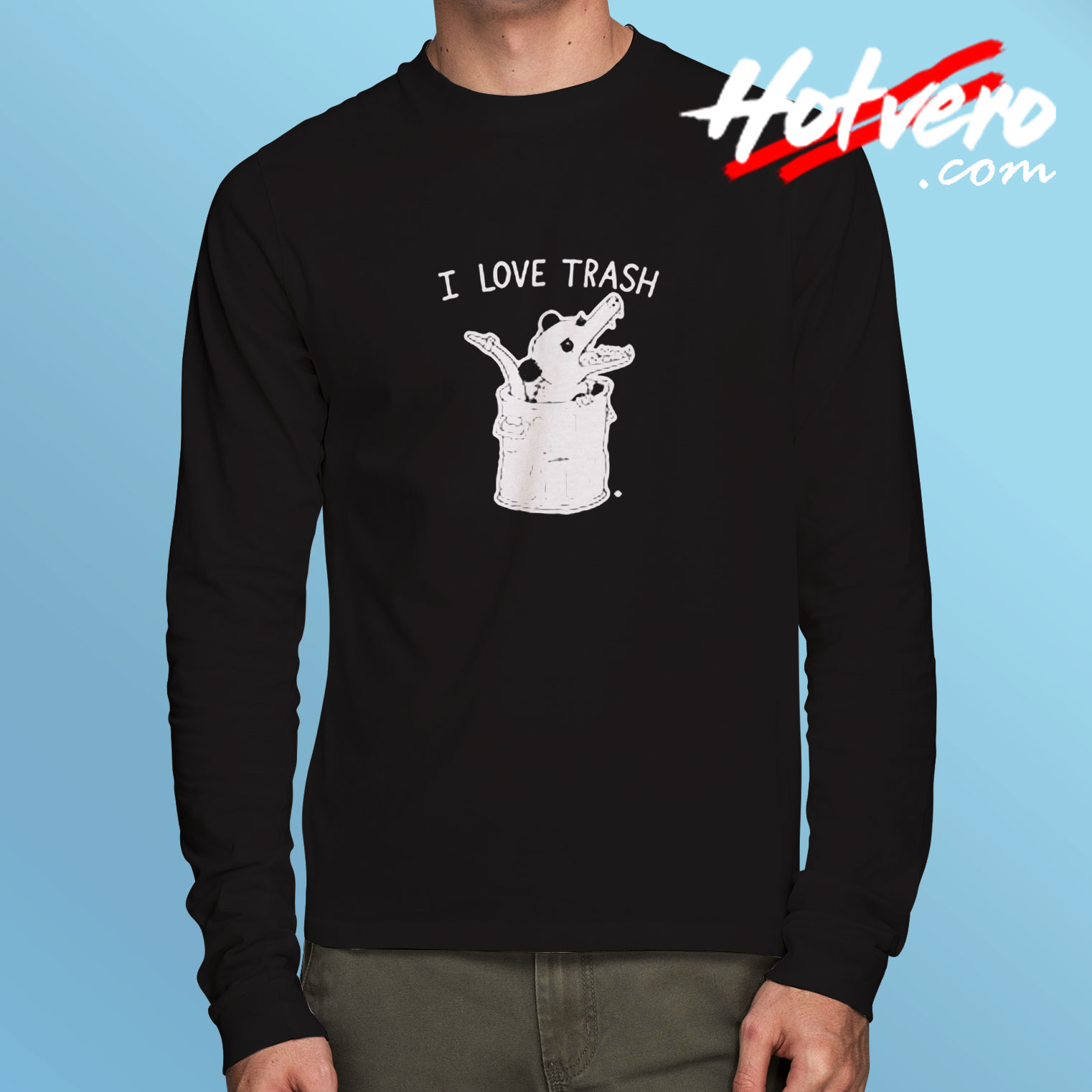 I Love Trash Possum Long Sleeve T shirt