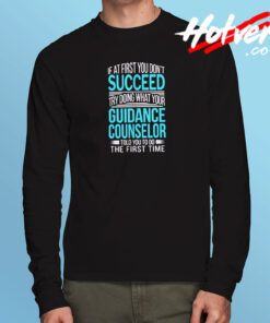 If At First You Don’t Succeed Funny Long Sleeve T shirt