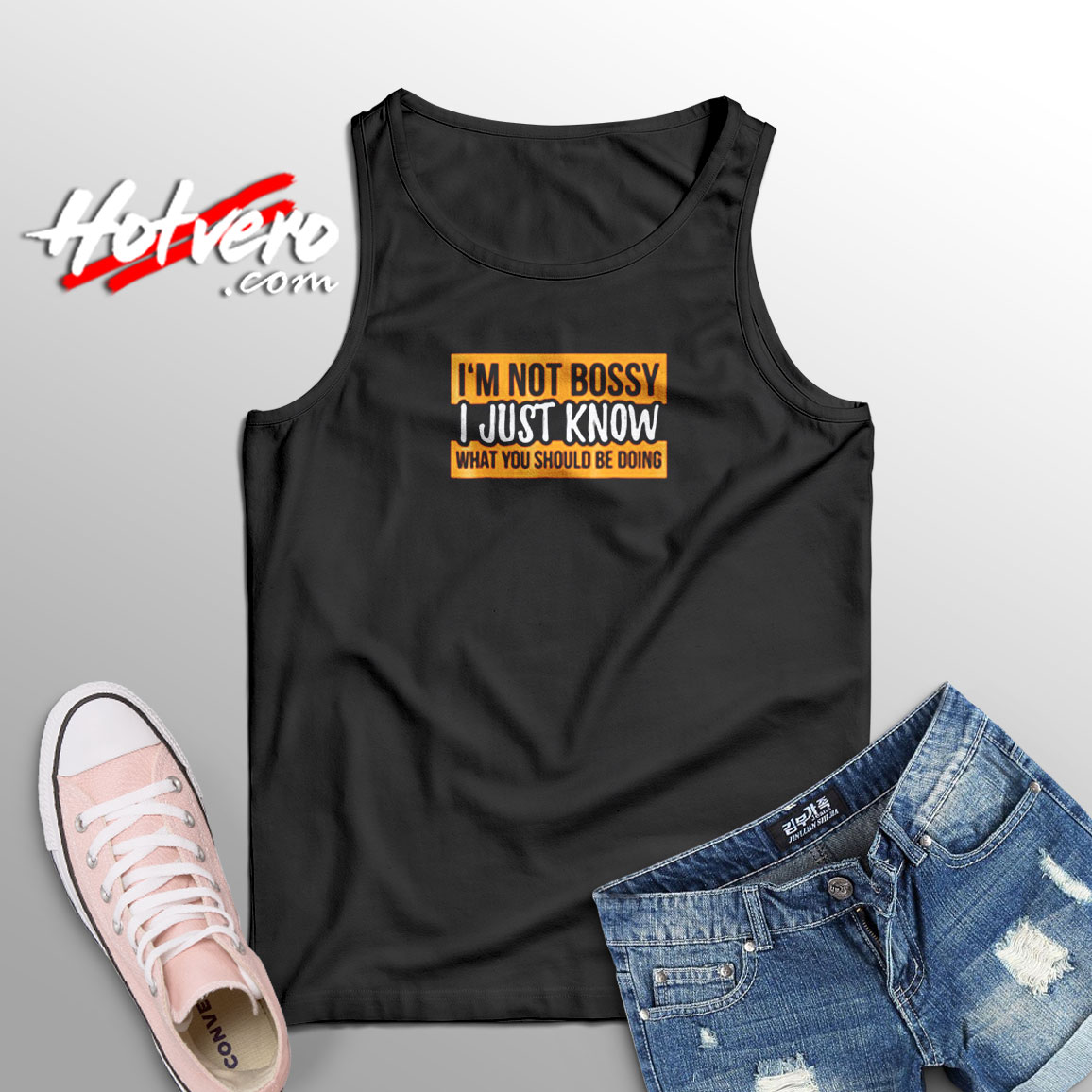 I’m Not Bossy I Just Know What You Should Be Doing Aesthetic Sleeveless Shirt
