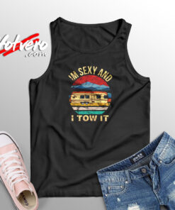 Im Sexy And I Tow Aesthetic Sleeveless Shirt