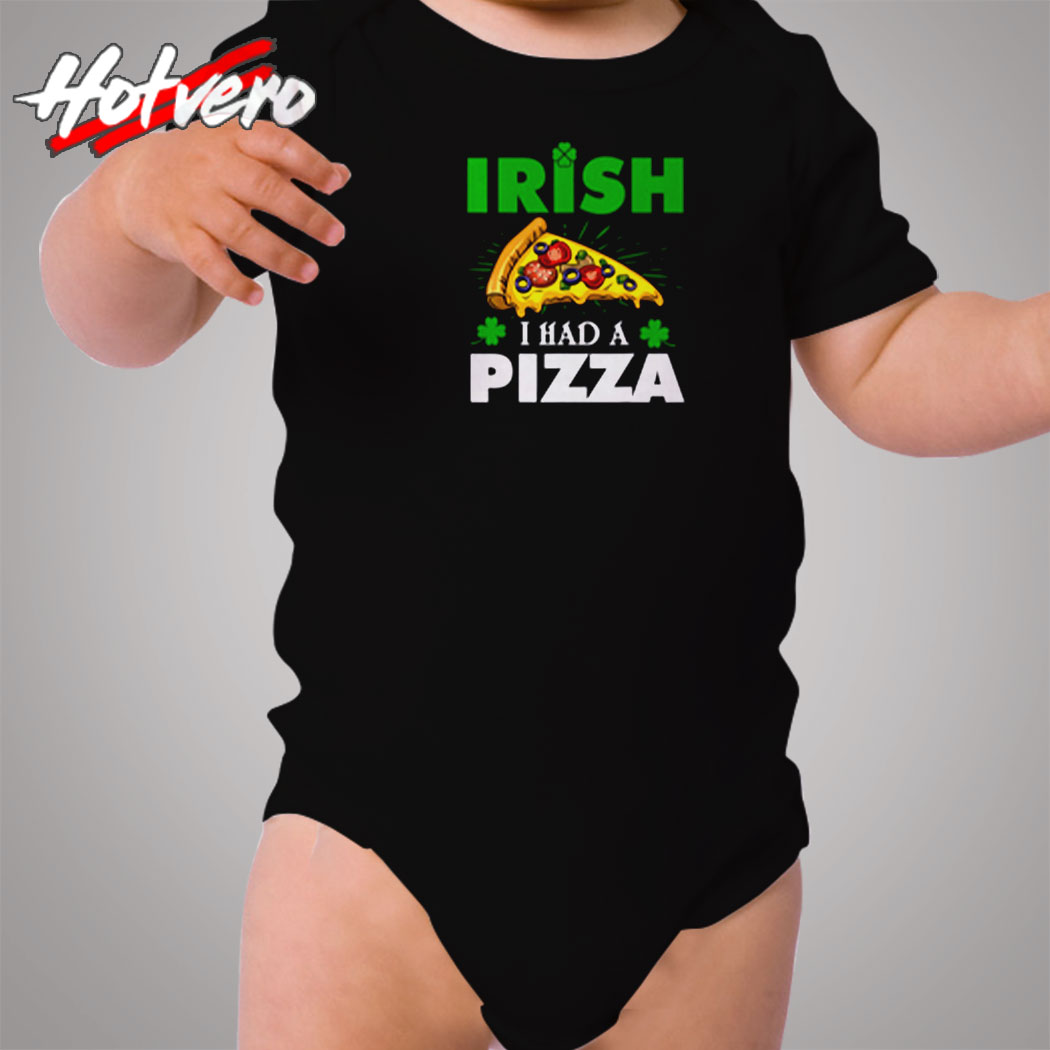 Irish I Had A Pizza Cozy Baby Onesies