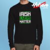 Irish Livers Matter Long Sleeve T shirt