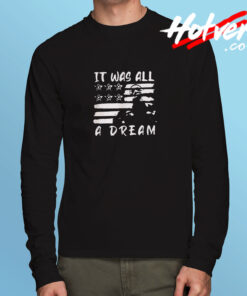It Was All A Dream Swag Point Usa Long Sleeve T shirt