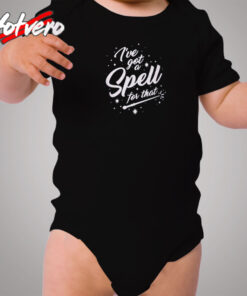 I’ve Got A Spell For That Cozy Baby Onesies