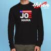 Joe Mama Long Sleeve T shirt