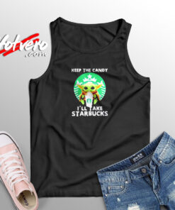 Keep The Candy Ill Take Starbucks Aesthetic Sleeveless Shirt