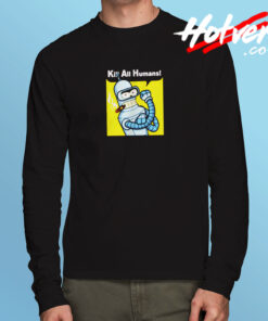 Kill All Human Bender Rosie The Riveter Long Sleeve T shirt