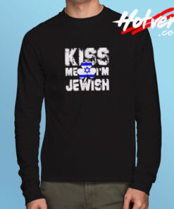 Kiss Me I’m Jewish Long Sleeve T shirt