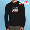 Look Like A Princess Fight Like A Jedi Long Sleeve T shirt