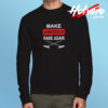Make America Rake Again Long Sleeve T shirt