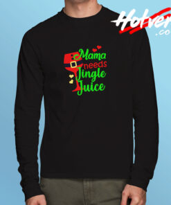 Mama Needs Her Jungle Juice Long Sleeve T shirt
