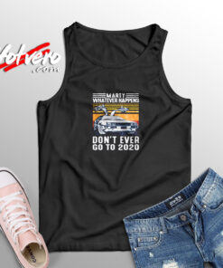 Marty Whatever Happens Aesthetic Sleeveless Shirt