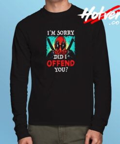 Marvel Deadpool Did I Offend You Long Sleeve T shirt