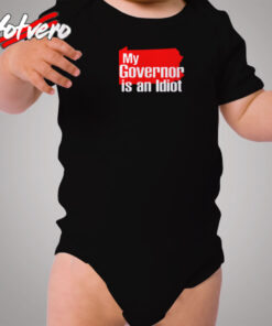 My Governor Is An Idiot Cozy Baby Onesies
