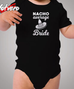 Nacho Average Bride Cozy Baby Onesies