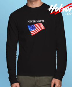Never Kneel American Flag Long Sleeve T shirt