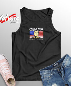 Obama Still My President Flag Aesthetic Sleeveless Shirt