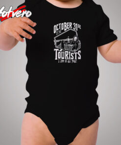 Oct. 31st Is For Tourist Cozy Baby Onesies
