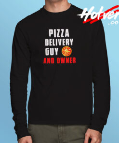 Pizza Delivery Long Sleeve T shirt