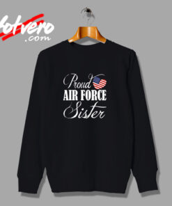 Proud Air Force Sister Urban Sweatshirt
