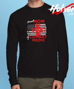 Proud Mom Of A Combat Medic Long Sleeve T shirt