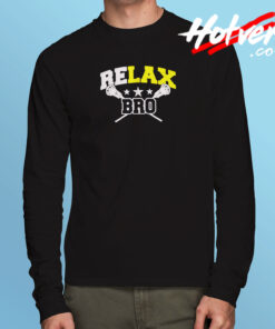 Relax Bro Long Sleeve T shirt