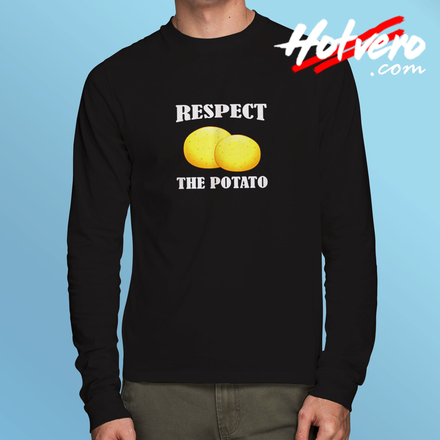 Respect The Potato Long Sleeve T shirt