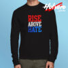 Rise Above Hate John Cena Long Sleeve T shirt